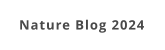 Nature Blog 2024