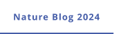 Nature Blog 2024