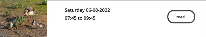 read  Saturday 06-08-2022 07:45 to 09:45   read