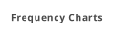 Frequency Charts